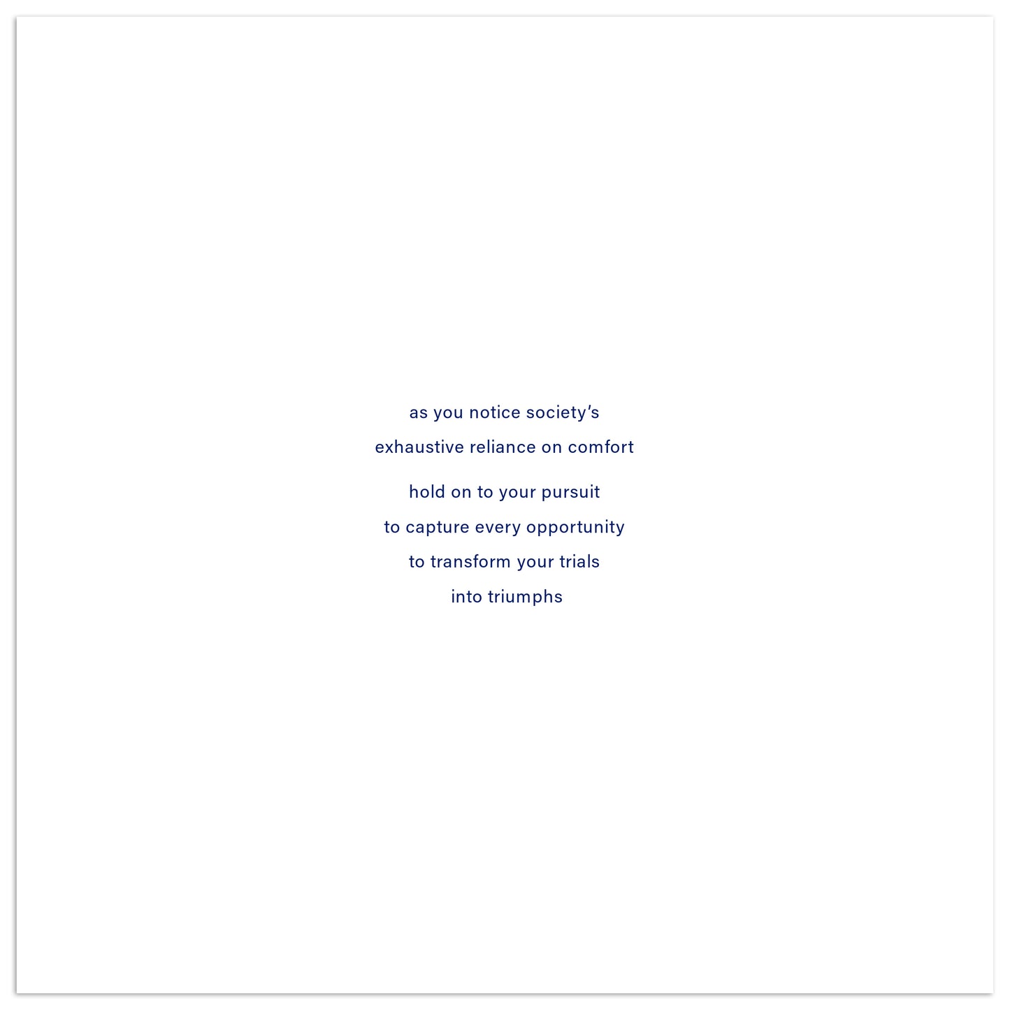 luxuriate in discomfort
