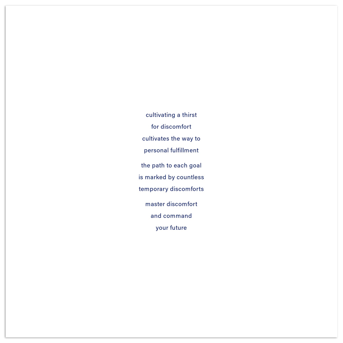 luxuriate in discomfort